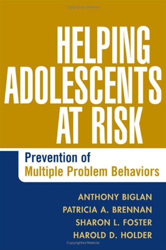Helping Adolescents at Risk Prevention of Multiple Problem Behaviors  2004 9781593852399 Front Cover