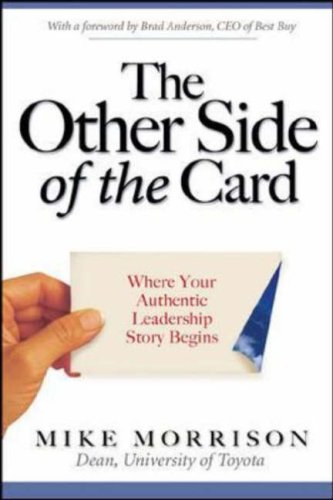 Other Side of the Card Where Your Authentic Leadership Story Begins  2007 9780071479400 Front Cover