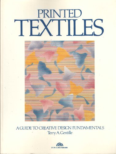 Printed Textiles A Guide to Creative Design Fundamentals  1982 9780137106400 Front Cover