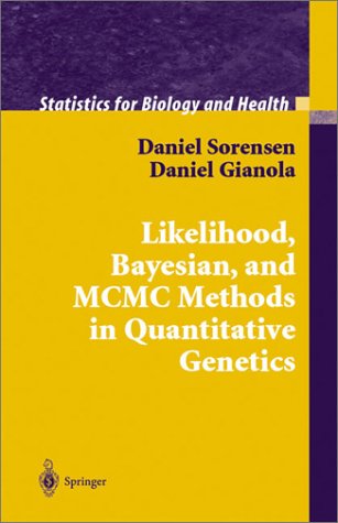 Likelihood, Bayesian, and MCMC Methods in Quantitative Genetics   2002 9780387954400 Front Cover