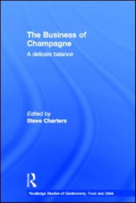 Business of Champagne A Delicate Balance  2012 9780415594400 Front Cover
