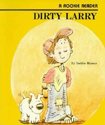 Dirty Larry  N/A 9780516420400 Front Cover