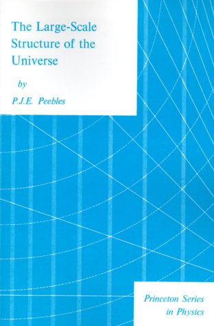 Large-Scale Structure of the Universe   1981 9780691082400 Front Cover