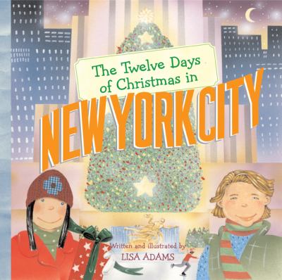 Twelve Days of Christmas in New York City   2009 9781402764400 Front Cover