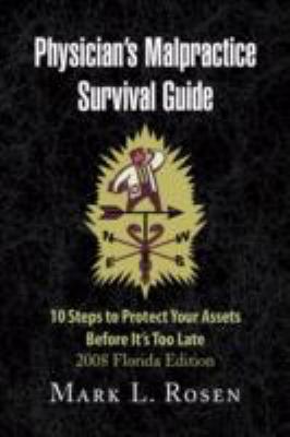 Physician's Malpractice Survival Guide:  2008 9781436312400 Front Cover