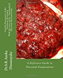 Growth Arameters of the Newborn Revisited with Review of the Standardized Placental Measurements A Reference Guide to Placental Examination Large Type  9781470167400 Front Cover