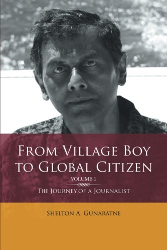 From Village Boy to Global Citizen: The Life Journey of a Journalist  2012 9781477142400 Front Cover