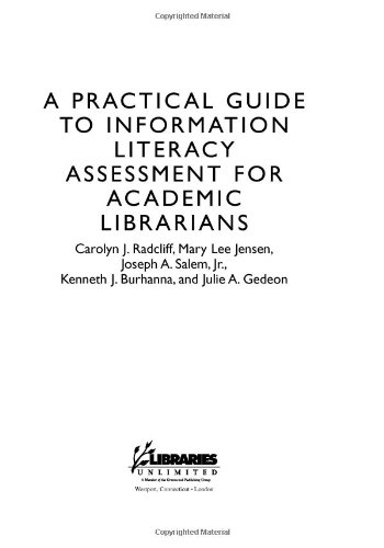 Practical Guide to Information Literacy Assessment for Academic Librarians   2007 9781591583400 Front Cover