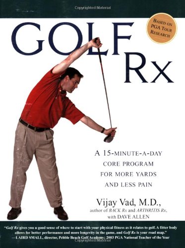 Golf Rx A 15-Minute-a-Day Core Program for More Yards and Less Pain N/A 9781592403400 Front Cover