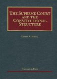 Young's the Supreme Court and the Constitutional Structure   2012 9781599417400 Front Cover