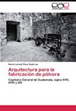 Arquitectura para la Fabricaciï¿½n de Pï¿½lvor  N/A 9783659003400 Front Cover