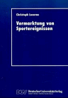 Vermarktung Von Sportereignissen: Eine Sozialpsychologische Perspektive  2013 9783824403400 Front Cover
