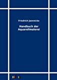 Handbuch der Aquarellmalerei N/A 9783864032400 Front Cover