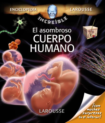 El asombroso cuerpo humano / The amazing human body:   2011 9788480169400 Front Cover