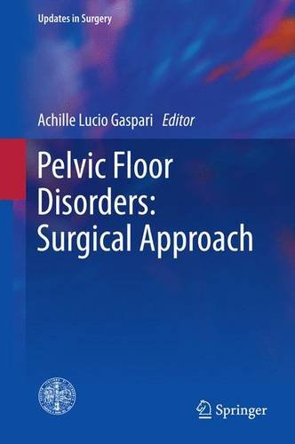 Pelvic Floor Disorders Surgical Approach  2014 9788847054400 Front Cover