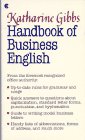 Katherine Gibb's Handbook of Business English N/A 9780020474401 Front Cover