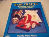Baby Crafts A Treasury of Gifts from the Heart  1988 9780024968401 Front Cover
