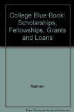 College Blue Book Scholarships, Fellowships, Grants and Loans 4th 9780026951401 Front Cover