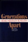 Generations Apart : Adult Hostility to Youth N/A 9780070565401 Front Cover