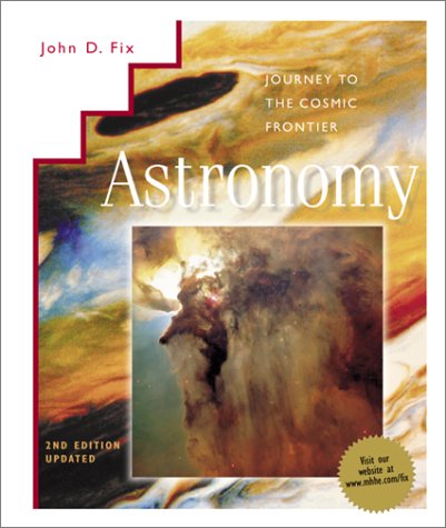 Astronomy Journey to the Cosmic Frontier 2nd 2001 9780072446401 Front Cover