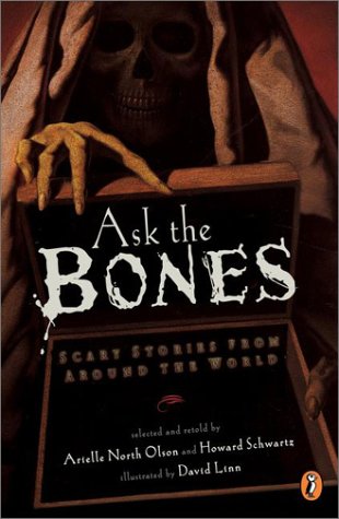 Ask the Bones Scary Stories from Around the World  1999 9780142301401 Front Cover