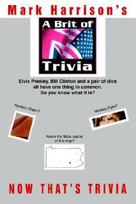Brit of Trivia Now That's Trivia N/A 9780595381401 Front Cover