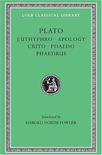 Euthyphro, Apology, Crito, Phaedo, Phaedrus   1999 9780674990401 Front Cover