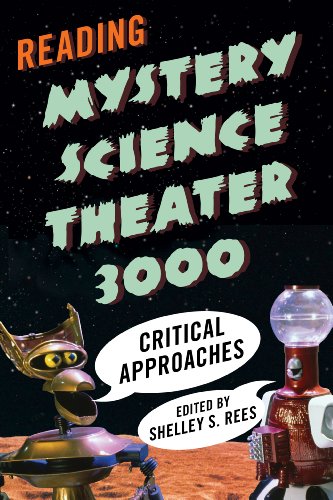 Reading Mystery Science Theater 3000 Critical Approaches  2013 9780810891401 Front Cover