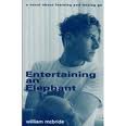 Entertaining an Elephant : A Novel about Learning and Letting Go 5th 1997 (Reprint) 9780965625401 Front Cover