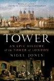 Tower An Epic History of the Tower of London N/A 9781250038401 Front Cover