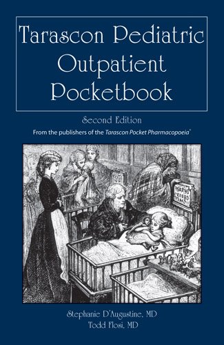 Tarascon Pediatric Outpatient Pocketbook  2nd 2013 (Revised) 9781449636401 Front Cover