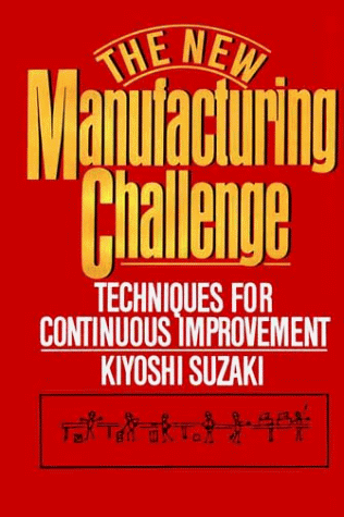 New Manufacturing Challenge Techniques for Continuous Improvement  1987 9780029320402 Front Cover