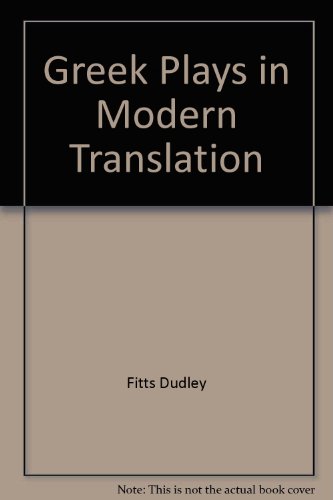 Greek Plays in Modern Translation  N/A 9780030054402 Front Cover