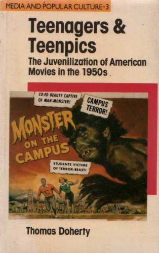 Teenagers and Teenpics The Juvenilization of American Movies in the 1950s  1988 9780044451402 Front Cover