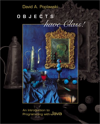 Objects Have Class! : An Introduction to Programming with Java 1st 2002 9780072423402 Front Cover