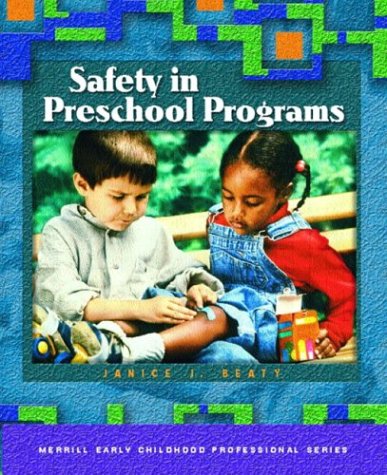 Safety in Preschool Programs   2004 9780131120402 Front Cover