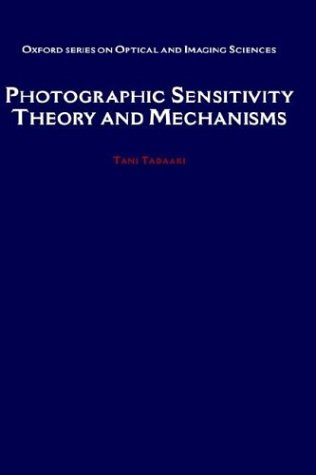 Photographic Sensitivity Theory and Mechanisms  1995 9780195072402 Front Cover