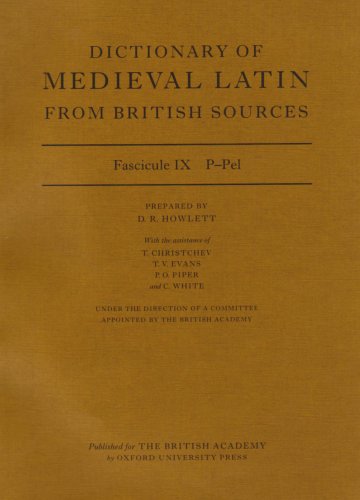 Dictionary of Medieval Latin from British Sources Fascicule IX: P-Pel  2005 9780197263402 Front Cover