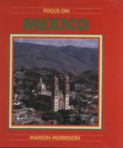 Focus on Mexico   1995 9780237514402 Front Cover