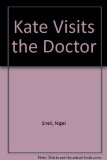 Kate Visits the Doctor  1981 9780241106402 Front Cover