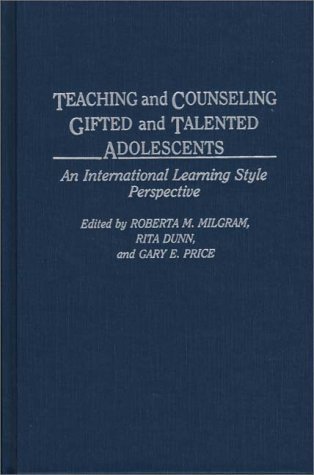 Teaching and Counseling Gifted and Talented Adolescents An International Learning Style Perspective  1993 9780275936402 Front Cover