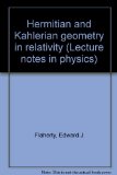 Hermitian and Kahlerian Geometry in Relativity N/A 9780387075402 Front Cover