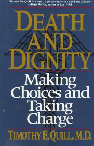 Death and Dignity Making Choices and Taking Charge N/A 9780393311402 Front Cover