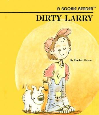 Dirty Larry  N/A 9780516020402 Front Cover