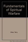 Fundamentals of Spiritual Warfare : A Believer's Guide to Overcoming the Enemy N/A 9780536594402 Front Cover