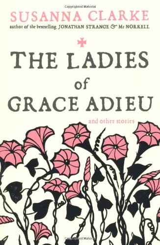 The Ladies of Grace Adieu N/A 9780747592402 Front Cover