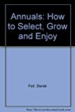 Annuals How to Select, Grow and Enjoy N/A 9780895862402 Front Cover