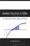Annotated Algorithms in Python With Applications in Physics, Biology, and Finance  2013 9780991160402 Front Cover