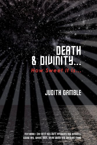 Death and Divinity... How Sweet it Is...  2011 9781452538402 Front Cover