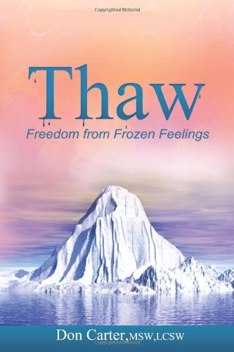Thaw - Freedom from Frozen Feelings  N/A 9781466456402 Front Cover